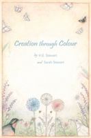 Creation Through Colour 0994989202 Book Cover