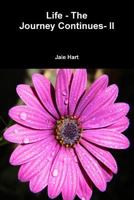 Life - The Journey Continues - II 1300893907 Book Cover