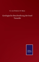 Geologische Beschreibung der Insel Tenerife 3375053460 Book Cover