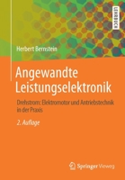 Angewandte Leistungselektronik : Drehstrom: Elektromotor und Antriebstechnik in der Praxis 3658296135 Book Cover