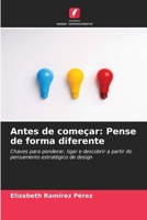 Antes de começar: Pense de forma diferente (Portuguese Edition) 6200828806 Book Cover