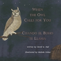 When the Owl Calls for You: Cuando el Búho Te Llama 1948894203 Book Cover