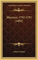 Mayence, 1792-1793 (1892) 1142301621 Book Cover