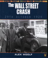 The Wall Street Crash, October 29, 1929 (Days That Shook the World) 073985237X Book Cover