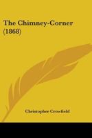 The Chimney-Corner 1977860923 Book Cover
