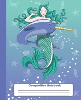 Composition Notebook: Magical and Beautiful Notebook and Journal with Mermaid and Narwhal, Wide Lined Ruled Paper Pages for Girls and Boys, Perfect Workbook for Writing Notes and Exercise at Home, Sch 1673816347 Book Cover