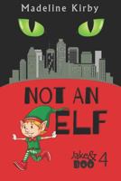 Not an Elf 1791537855 Book Cover