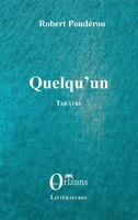 Quelqu'un: Théâtre (French Edition) B01IBTEZ6G Book Cover