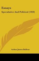 Essays: Speculative And Political 0548878757 Book Cover