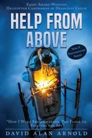 Help From Above: How I went from Sweeping the Floor to Painting the Sky (Volume 1) 1732138702 Book Cover