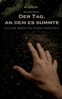 Der Tag, an dem es summte: Als die Insekten verschwanden (German Edition) 3695186828 Book Cover