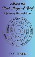 About the Real Stages of Grief: A Journey Through Loss 1069753904 Book Cover