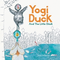 Yogi Duck and the Little Chick 1739437802 Book Cover