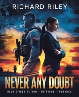Never Any Doubt: High Stakes Action - Intrique - Romance 1663272441 Book Cover