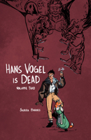 Hans Vogel is Dead Volume 2 1506739814 Book Cover