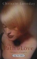 The Path to Love (Ulverscroft Romance) 0708944345 Book Cover