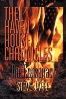 The Haven House Chronicles, the Conspiracy 0981941001 Book Cover