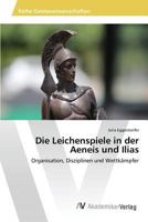 Die Leichenspiele in Der Aeneis Und Ilias 3639876792 Book Cover