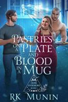 Pastries on a Plate and Blood in a Mug: Vampire, Shifter, PNR MMF Romance (Ours Evermore) 1962699358 Book Cover