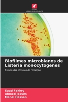 Biofilmes microbianos de Listeria monocytogenes (Portuguese Edition) 663034247X Book Cover