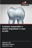 Lesioni associate a denti impattati e non erotti 6206128075 Book Cover