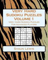 Very Hard Sudoku Puzzles Volume 1: Very Hard Sudoku Puzzles for Advanced Players 1546754768 Book Cover