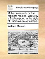 Mob Contra Mob: Or The Rabblers Rabbled 1161918221 Book Cover
