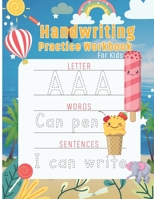 Handwriting Practice workbook for kids: Preschool writing Workbook with Sight letters, words and Sentences for Pre K, ABC print handwriting book Kindergarten and Kids Ages 3-5 B08KH131X7 Book Cover