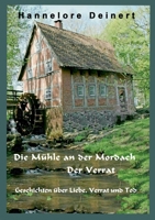 Die Mühle an der Mordach: Der Verrat 3754303511 Book Cover
