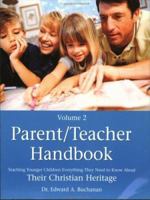 Parent-Teacher Handbook: Teaching Younger Everything They Need to Know About Their Christian Heritage (Parent/Teacher Handbooks) 0805493972 Book Cover