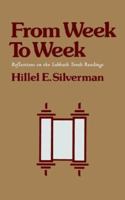 From week to week;: Reflections on the Sabbath Torah readings 1425942466 Book Cover