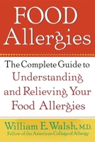Food Allergies: The Complete Guide to Understanding and Relieving Your Food Allergies 047138268X Book Cover