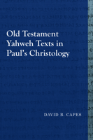 Old Testament Yahweh Texts in Paul's Christology 1481307916 Book Cover