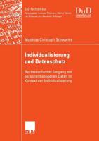 Individualisierung Und Datenschutz: Rechtskonformer Umgang Mit Personenbezogenen Daten Im Kontext Der Individualisierung 3835003941 Book Cover