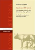 Mystik Und Allegorese: Der Platoniker Porphyrios Uber Gotterstatuen. Eine Studie Zur Spatantiken Religionsphilosophie (German Edition) 3515135170 Book Cover