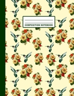 Composition Notebook: Humming Bird Flower Pattern Cover Design College Ruled 120 Blank Lined Pages 8.5 X 11 Matte Finished Soft Cover 1691103284 Book Cover