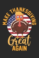 Make Thanksgiving Great Again: Notebook/Diary/Organizer/120 checked pages/ 6x9 inch 1706003722 Book Cover