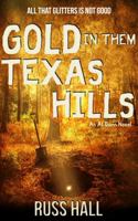 Gold in Them Texas Hills 1958231649 Book Cover