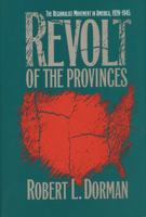 Revolt of the Provinces: The Regionalist Movement in America, 1920-1945 080785512X Book Cover
