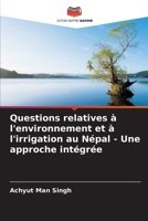 Questions relatives à l'environnement et à l'irrigation au Népal - Une approche intégrée 620688161X Book Cover