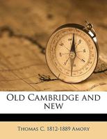 Old Cambridge and New Volume 2 1176091271 Book Cover