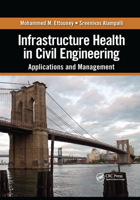 Infrastructure Health in Civil Engineering: Applications and Management 0367382342 Book Cover