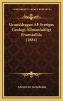Grunddragen Af Sveriges Geologi: Allmänfattligt Främstallda... 116119178X Book Cover