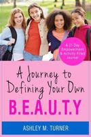 A Journey to Defining Your Own B.E.A.U.T.Y 1979934673 Book Cover