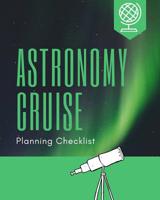 Astronomy Cruise Planning Checklist: Cosmic Cruise Port and Excursion Organizer, Travel Vacation Notebook, Packing List Organizer, Trip Planning Diary, Itinerary Activity Agenda, Countdown Is On. 1079674284 Book Cover