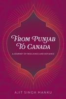 From Punjab To Canada: A Journey of Resilience and Defiance B0CLVWGXPF Book Cover