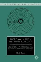 Word and Image in Medieval Kabbalah: The Texts, Commentaries, and Diagrams of the Sefer Yetsirah 1403969744 Book Cover