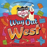 Travels with Charlie: Way Out West 1609053540 Book Cover