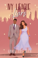 Ivy League Liars: A Standalone Romantic Comedy 1950093328 Book Cover