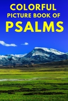 Colorful Picture Book of Psalms: Large Print Bible Verse About God's Love And Faithfulness | A Gift Book for Seniors With Dementia | Parkinson's, Alzheimer's, and Stroke Patients B08B73KHTD Book Cover